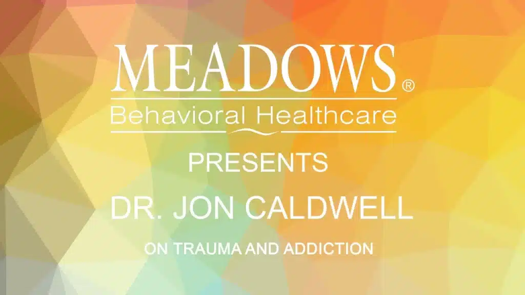 Dr. Jon Caldwell – Trauma and Addiction